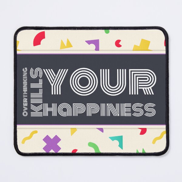 Item preview, Overthinking kills your happiness designed and sold by derryshop.