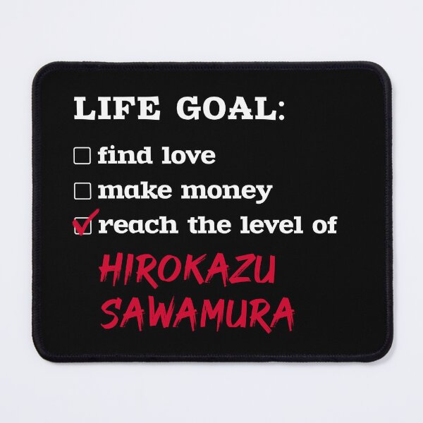 Item preview, Hirokazu Sawamura - Life goal designed and sold by 2Girls1Shirt.