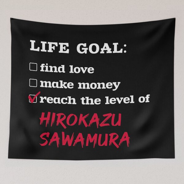 Item preview, Hirokazu Sawamura - Life goal designed and sold by 2Girls1Shirt.