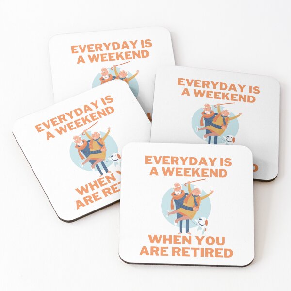 Item preview,  Everyday Is A Weekend When You Are Retired designed and sold by Tamas Das.