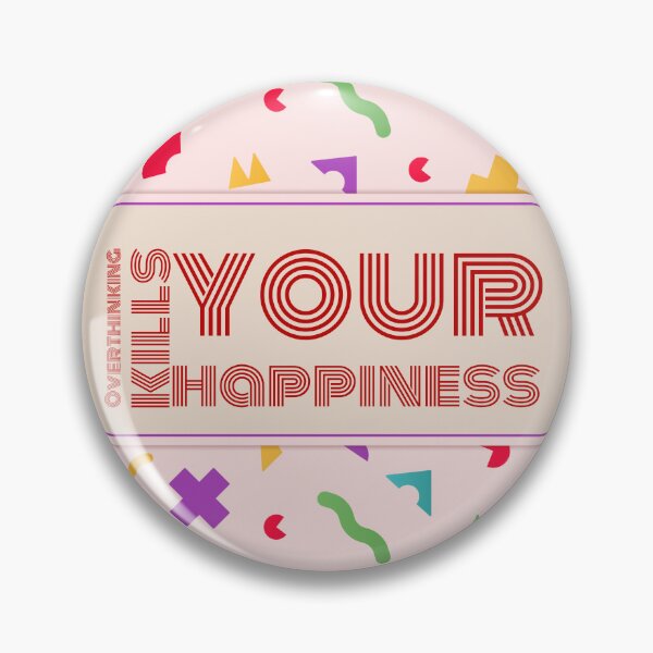 Item preview,  Overthinking kills your happiness designed and sold by derryshop.
