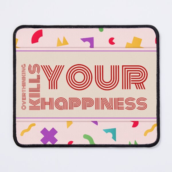 Item preview, Overthinking kills your happiness designed and sold by derryshop.