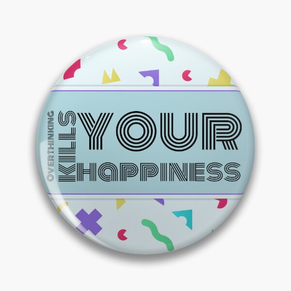 Item preview, Overthinking kills your happiness designed and sold by derryshop.