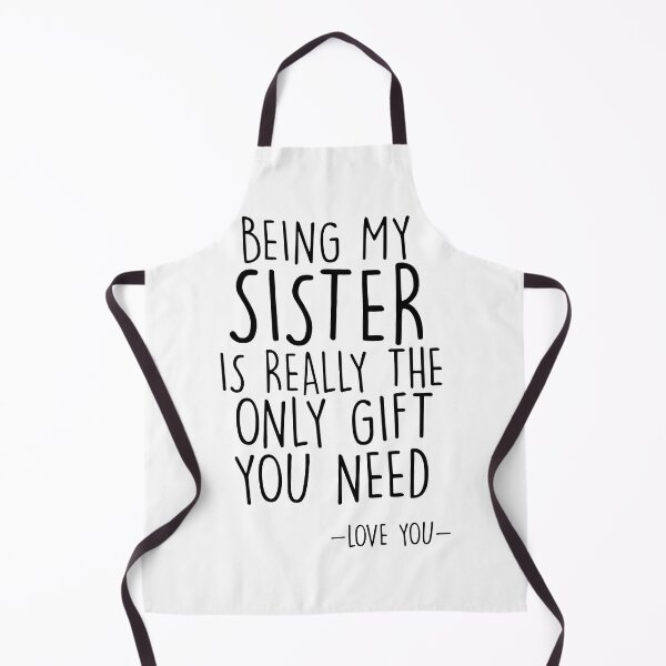 Item preview, Family - Being my sister is really the only gift you need designed and sold by Anderson456.