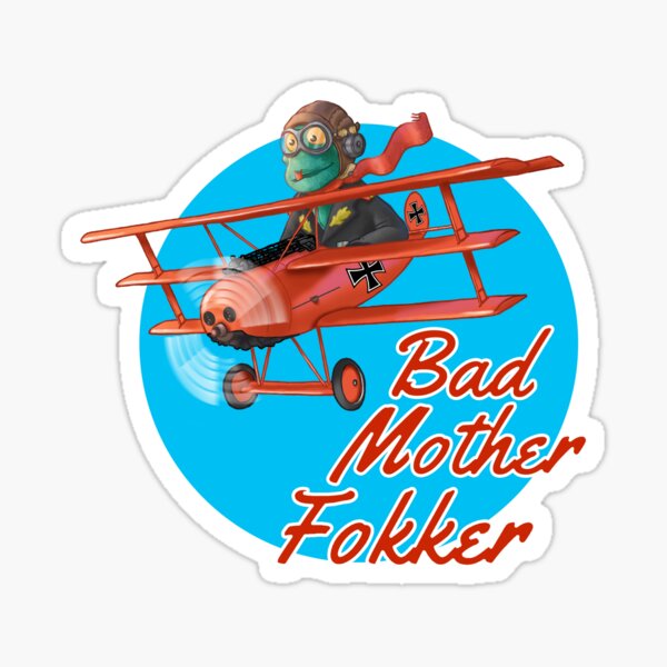 Bad Mother Fokker Sticker