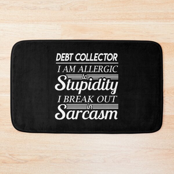 Item preview, Debt Collector T Shirt - Sarcasm Job Gift Item Tee designed and sold by alexandraf49.