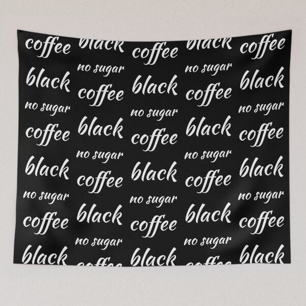 Item preview, Coffee, black, no sugar designed and sold by ArtWeaver.