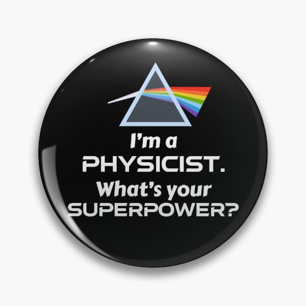 Item preview, I'm a Physicist, what's your Superpower? - Physics humor and pride, with prism designed and sold by TalesOfScience.