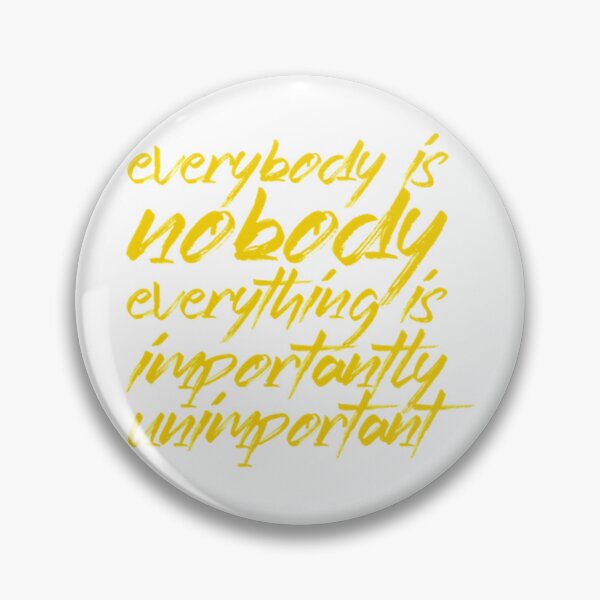 Item preview, Everybody is nobody   designed and sold by AioPaoAvery.