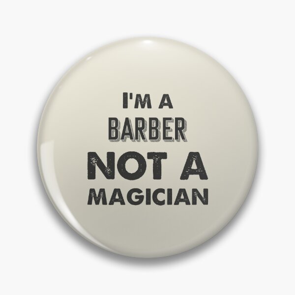 Item preview, I'm a barber not a magician - Funny barber quote gift idea For Men and Women designed and sold by Mmmm3344.