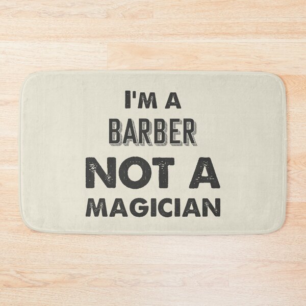 Item preview, I'm a barber not a magician - Funny barber quote gift idea For Men and Women designed and sold by Mmmm3344.