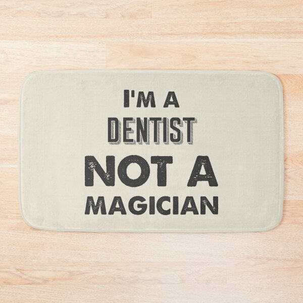 Item preview, I'm a dentist not a magician - Funny dentist quote gift idea For Men and Women designed and sold by Mmmm3344.