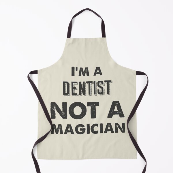 Item preview, I'm a dentist not a magician - Funny dentist quote gift idea For Men and Women designed and sold by Mmmm3344.