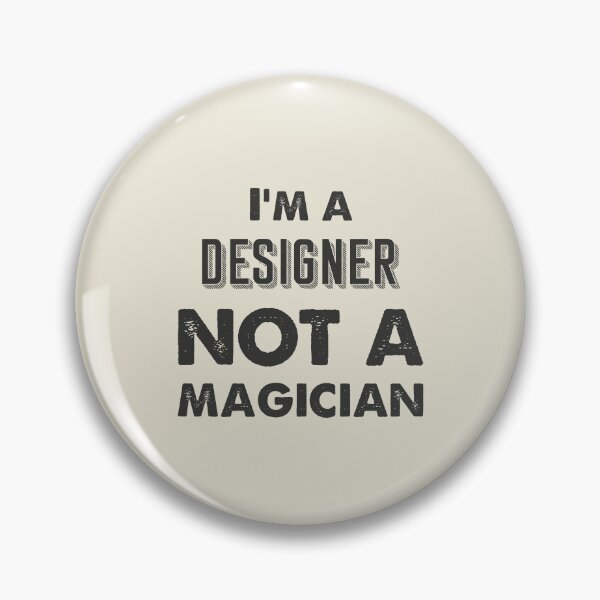 Item preview, I'm a designer not a magician - Funny designer quote gift idea For Men and Women designed and sold by Mmmm3344.