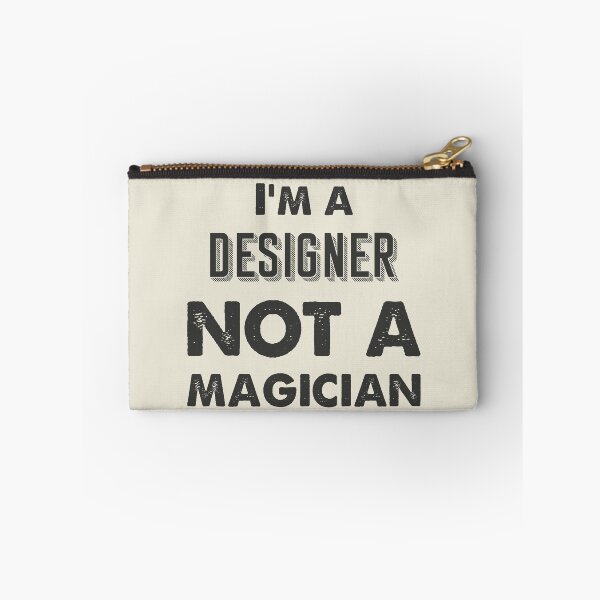 Item preview, I'm a designer not a magician - Funny designer quote gift idea For Men and Women designed and sold by Mmmm3344.