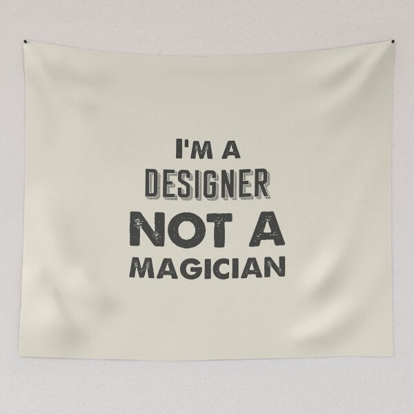 Item preview, I'm a designer not a magician - Funny designer quote gift idea For Men and Women designed and sold by Mmmm3344.