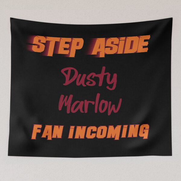 Item preview, Dusty Marlow - Step Aside, incoming fan designed and sold by 2Girls1Shirt.