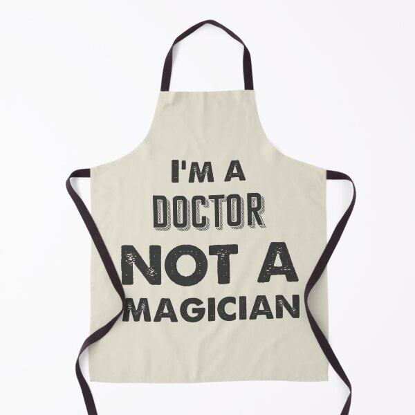 Item preview, I'm a doctor not a magician - Funny doctor quote gift idea For Men and Women designed and sold by Mmmm3344.