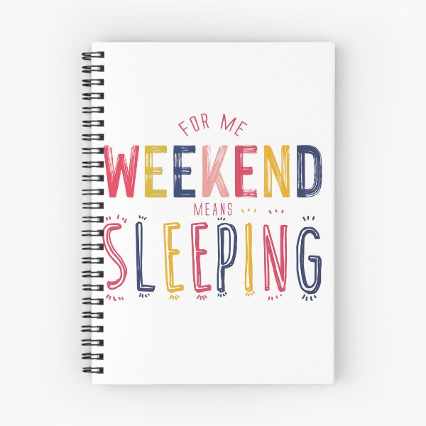 Item preview, Weekend means sleeping designed and sold by CreativeArt335.