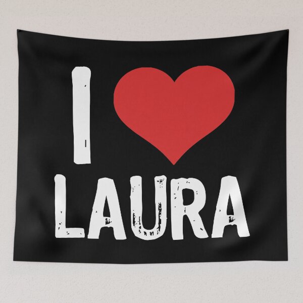 Item preview, I Love Laura designed and sold by The "I Love Everything" Shop.