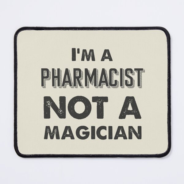 Item preview, I'm a Pharmacist not a magician - Funny Pharmacist quote gift idea For Men and Women designed and sold by Mmmm3344.