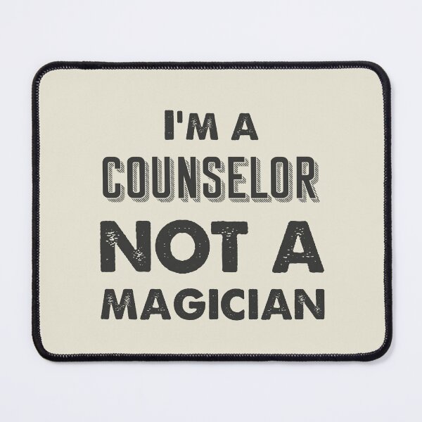 Item preview, I'm a Counselor not a magician - Funny Counselor quote gift idea For Men and Women designed and sold by Mmmm3344.
