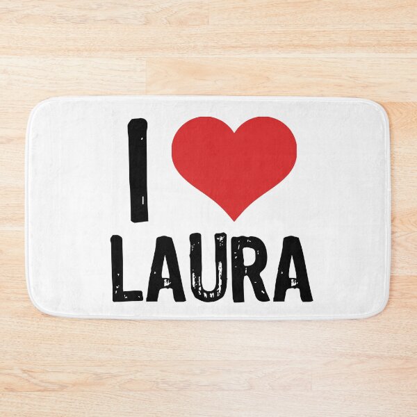 Item preview, I Love Laura designed and sold by The "I Love Everything" Shop.