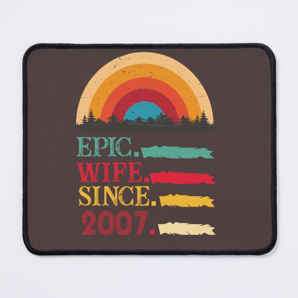 Item preview, epic wife since 2007, 14th wedding anniversary, Epic Wife Since 2007 t-shirt, Custom T-shirt,2nd,3rd,4th,5th,6th,7th,8th,9th,10th,20th,30th,40th,50th,60th designed and sold by SimoSaladain.