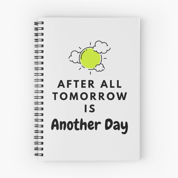 Item preview, After All, Tomorrow is Another DAY by SIMPLE designed and sold by FawadAhmad.