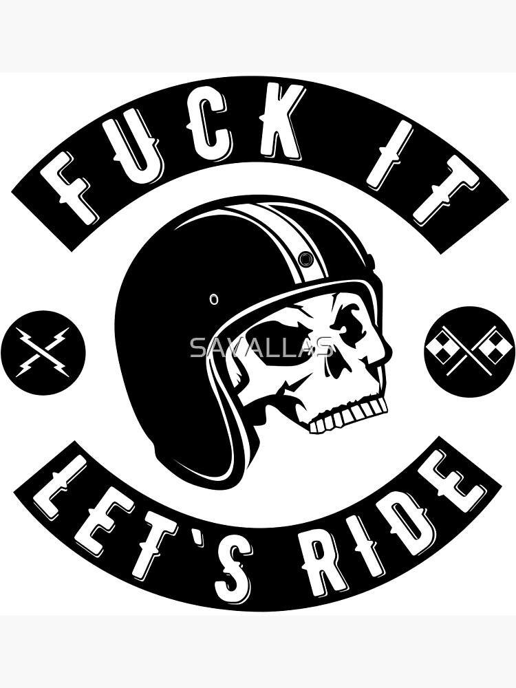 Fuck It - Let's Ride von SAVALLAS