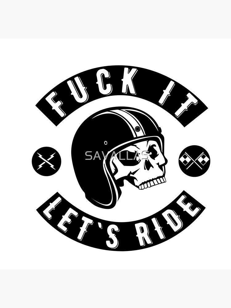 Fuck It - Let's Ride von SAVALLAS