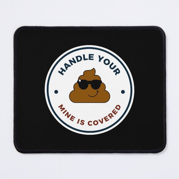 Item preview, Handle your sh*t - mine is covered designed and sold by BearLoveDesign.