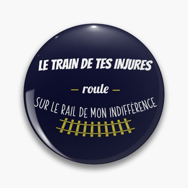 Aperçu de l'œuvre Le train de tes injures roule sur le rail de mon indifférence - idée cadeau La classe américaine créée et vendue par Print Androïde.