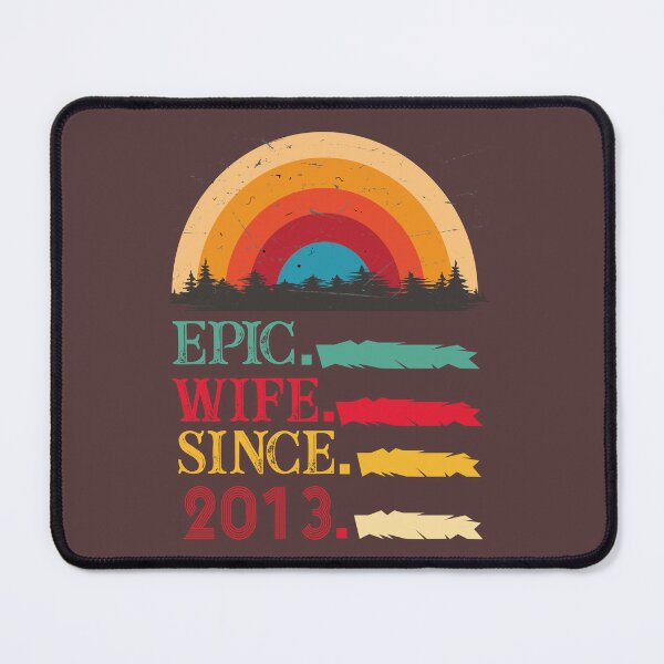 Item preview, epic wife since 2013, 8th wedding anniversary, Epic Wife Since 2013 t-shirt, Custom T-shirt,2nd,3rd,4th,5th,6th,7th,8th,9th,10th,20th,30th,40th,50th,60th designed and sold by SimoSaladain.
