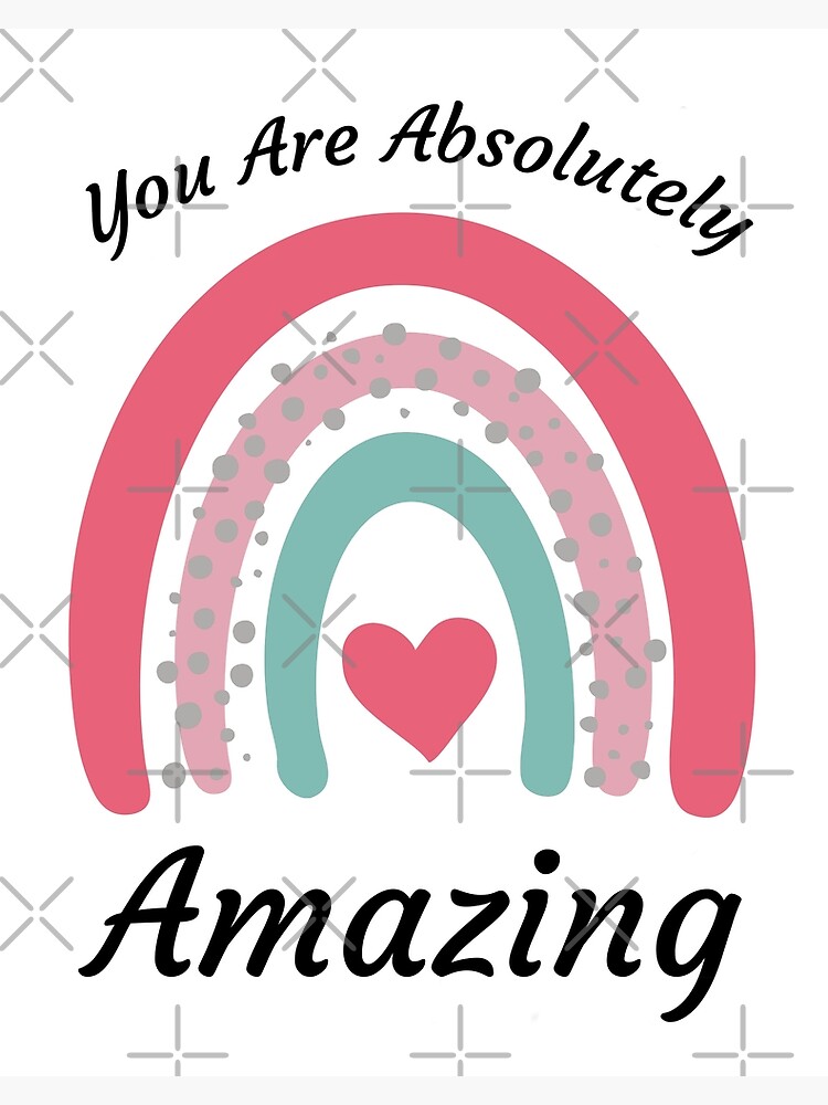 you-are-absolutely-amazing-absolutely-amazing-poster-by