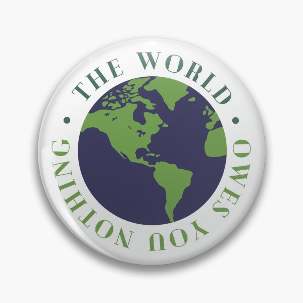 Item preview, The World Owes You Nothing designed and sold by Boomroom.