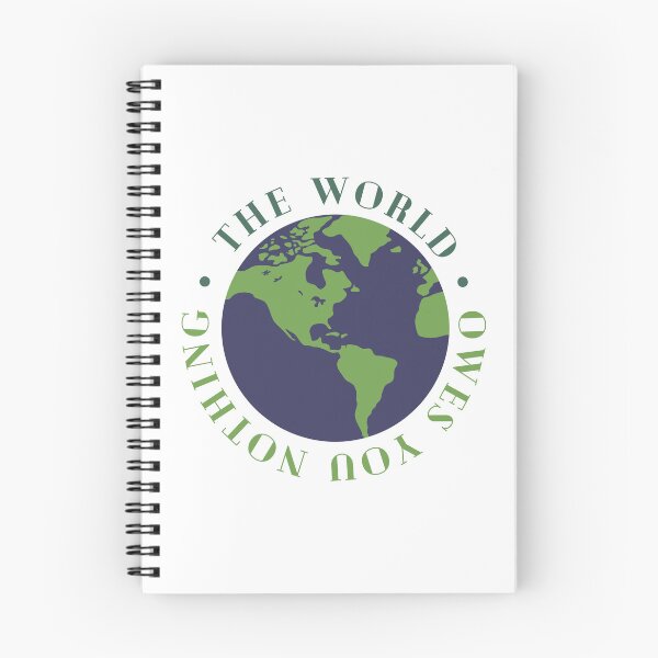 Item preview, The World Owes You Nothing designed and sold by Boomroom.
