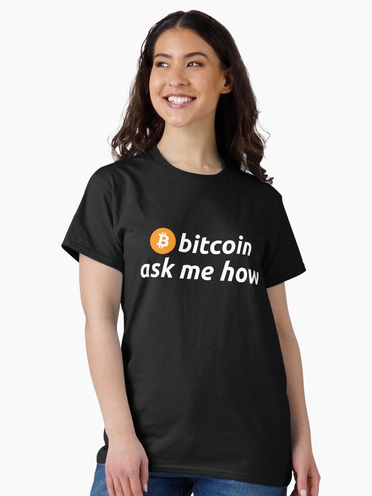 Thumbnail 2 of 7, Classic T-Shirt, bitcoin - ask me how designed and sold by cryptollama.