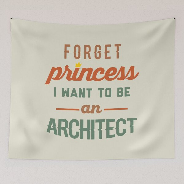 Item preview, Forget Princess I Want To Be An Architect - Funny Architect quote gift idea For Men and Women designed and sold by Mmmm3344.