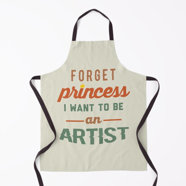 Item preview, Forget Princess I Want To Be An Artist - Funny Artist quote gift idea For Men and Women designed and sold by Mmmm3344.