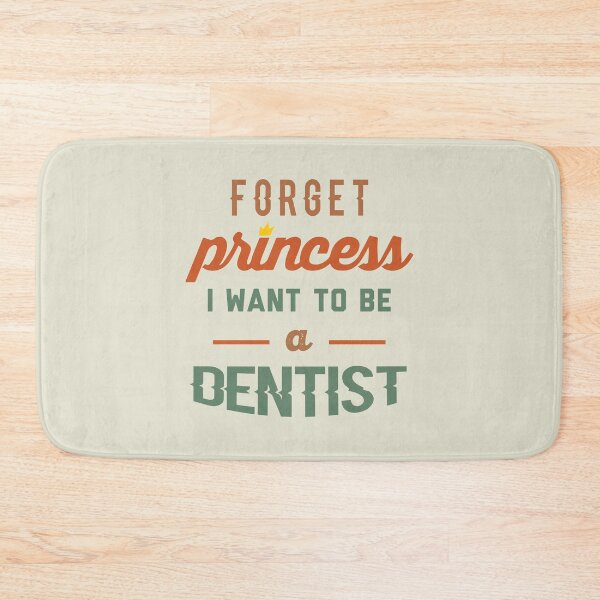 Item preview, Forget Princess I Want To Be A Dentist - Funny Dentist quote gift idea For Men and Women designed and sold by Mmmm3344.