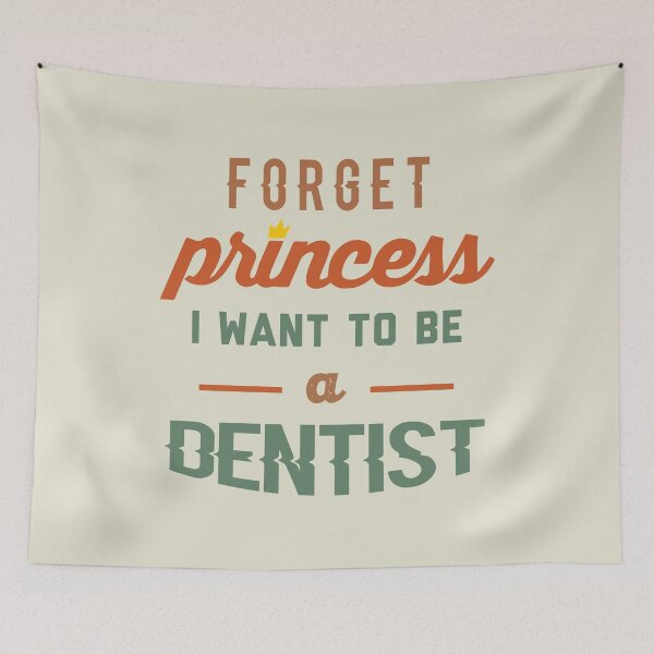 Item preview, Forget Princess I Want To Be A Dentist - Funny Dentist quote gift idea For Men and Women designed and sold by Mmmm3344.