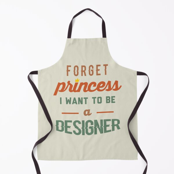 Item preview, Forget Princess I Want To Be A Designer - Funny Designer quote gift idea For Men and Women designed and sold by Mmmm3344.