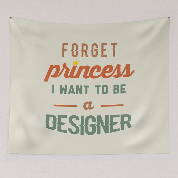 Item preview, Forget Princess I Want To Be A Designer - Funny Designer quote gift idea For Men and Women designed and sold by Mmmm3344.