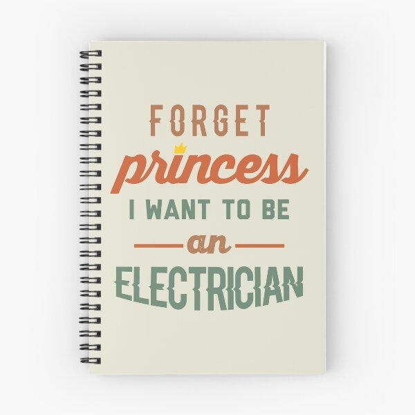 Item preview, Forget Princess I Want To Be An Electrician - Funny Electrician quote gift idea For Men and Women designed and sold by Mmmm3344.