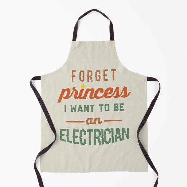 Item preview, Forget Princess I Want To Be An Electrician - Funny Electrician quote gift idea For Men and Women designed and sold by Mmmm3344.