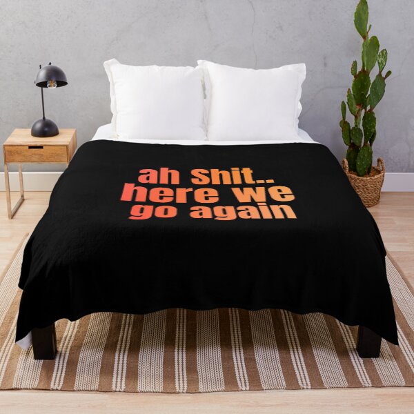 Item preview, Ah Shit Here We Go Again Meme Funny designed and sold by Dip-Art.