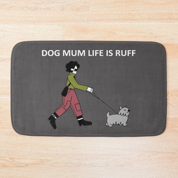 Item preview, DOG MUM LIFE  IS RUFF | FUNNY  DOG MOM designed and sold by Dubione2.