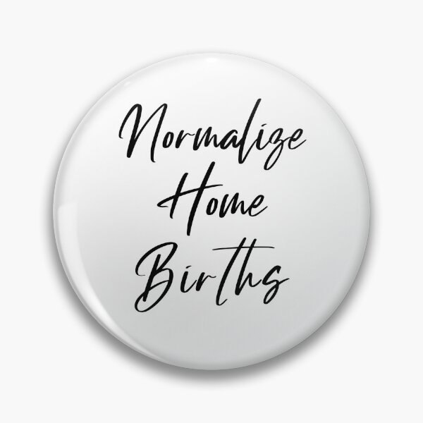 Item preview, Normalize Home Births designed and sold by Living-Loved.