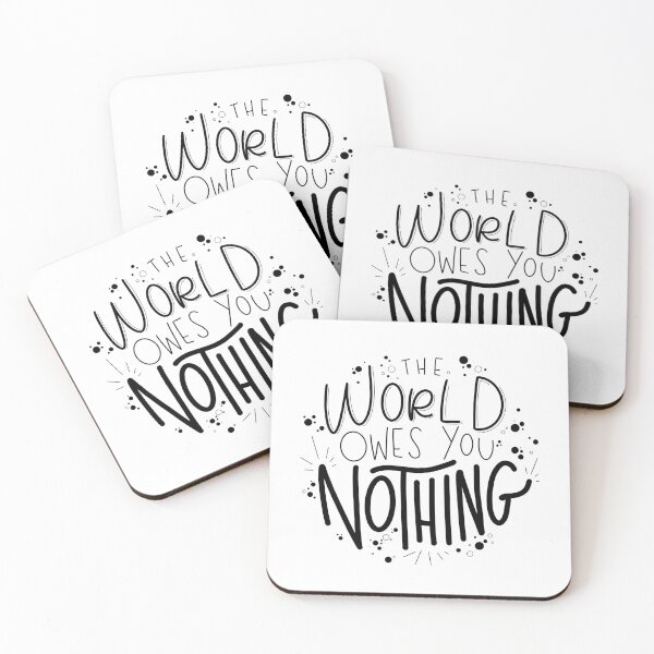 Item preview, The World Owes You Nothing | Save The Planet | Life quotes designed and sold by EPOOCH.